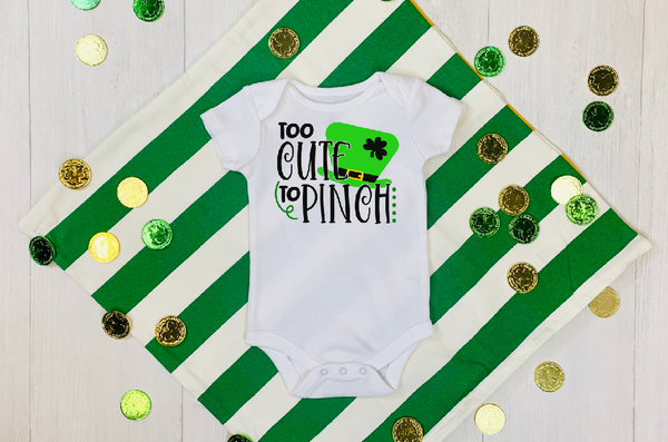St. Patrick's Day "Too Cute To Pinch" Infant Toddler Onesie or T-shirt