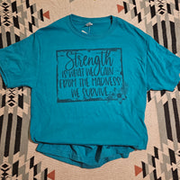 Strength Is What We Gain From The Madness We Survive T-Shirt