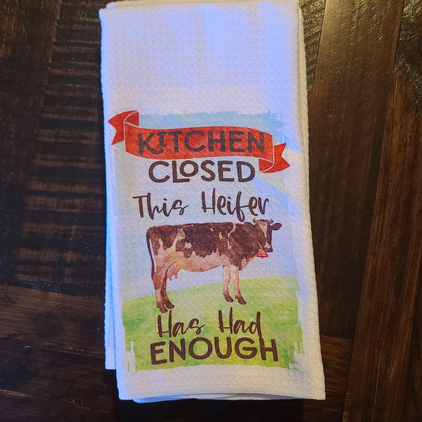 Kitchen's Closed This Heifer Has Had Enough Cow Kitchen Towel