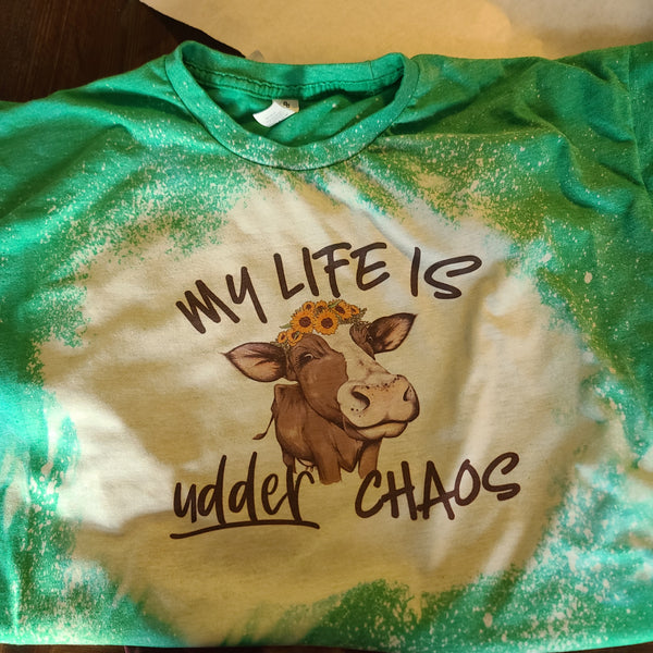 My Life Is Udder Chaos T-shirt