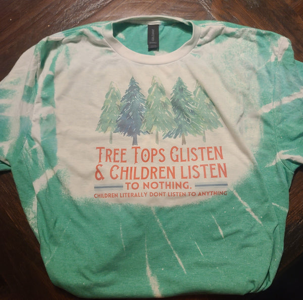 Treetops Glisten and Children Listen to Nothing Christmas Bleached T-Shirt