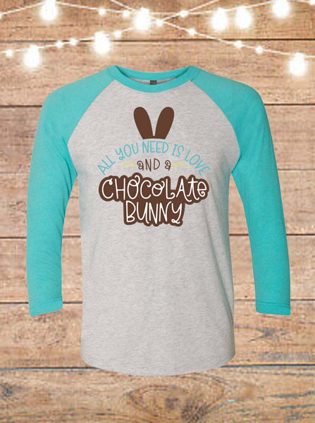 All You Need Is Love And A Chocolate Bunny Raglan T-Shirt