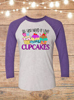 All You Need Is Love And Cupcakes Raglan T-Shirt