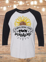 Always Bring Your Own Sunshine Raglan T-Shirt