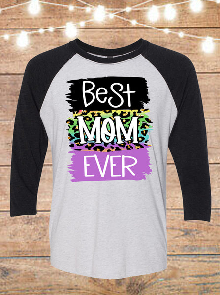 Best Mom Ever Raglan T-Shirt