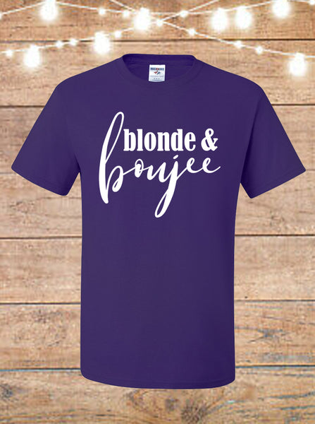 Blonde And Boujee T-Shirt