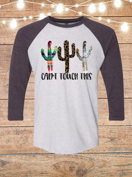 Can't Touch This Cactus Raglan T-Shirt