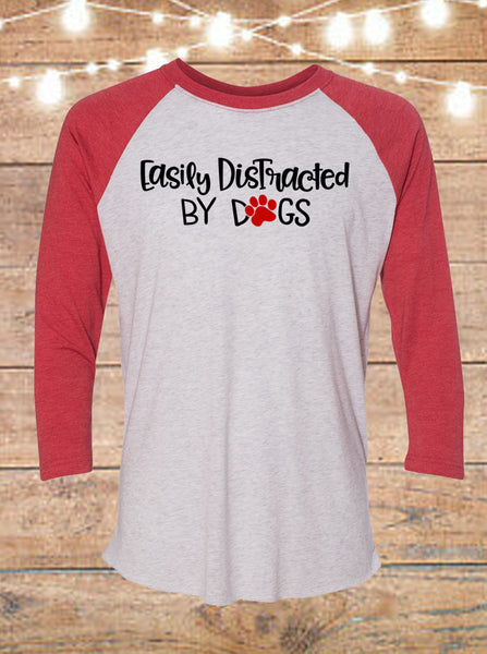 Easily Distracted By Dogs Raglan T-Shirt