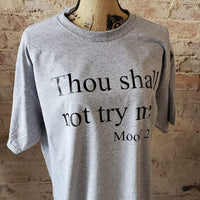 Thou shall not try me. Mood 24:7 Original T-Shirt