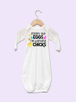 Forget The Eggs, I'm Hunting Chicks Easter Baby Gown