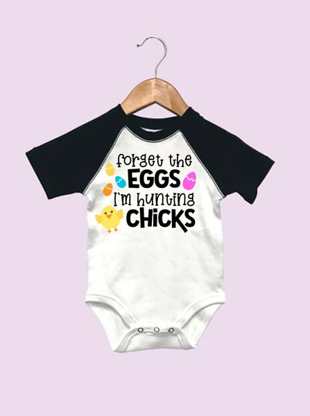 Forget The Eggs, I'm Hunting Chicks Easter Baby Raglan Onesie
