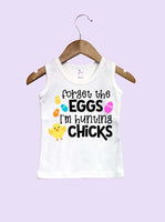 Forget The Eggs, I'm Hunting Chicks Infant and Toddler Easter Tank Top
