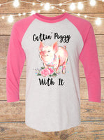 Gettin' Piggy With It Raglan T-Shirt