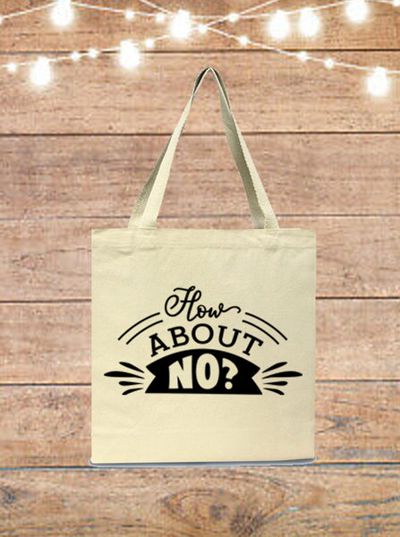 How About No Tote Bag