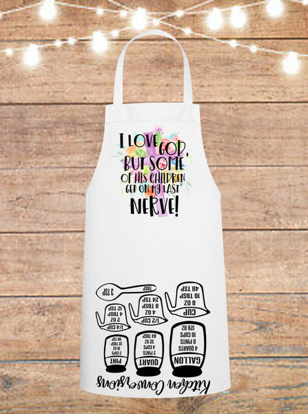 I Love God, But Some Of His Children Get On My Last Nerve Cheat Sheet Apron