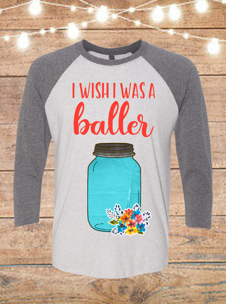 I Wish I Was A Baller Raglan T-Shirt