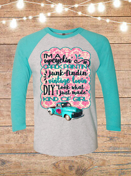 I'm A Upcyclin' DIY Kind of Girl Raglan T-Shirt