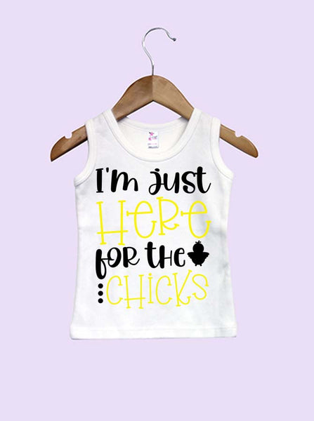 I'm Just Here For The Chicks Infant and Toddler Tank Top