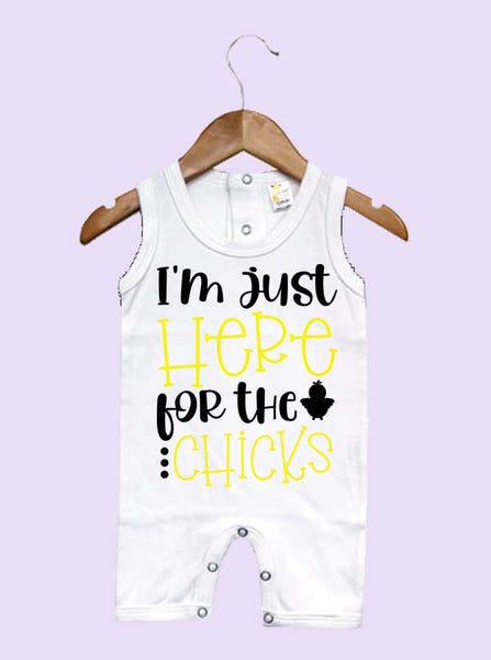 I'm Just Here For The Chicks Sleeveless Baby Romper