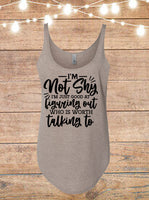 I'm Not Shy, I'm Just Good At Figuring Out Who Is Worth Talking To Tank Top