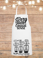 I'm Sorry I Offended You With My Common Sense Cheat Sheet Apron