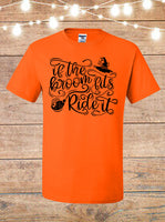 If The Broom Fits Ride It T-Shirt
