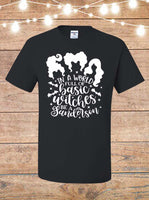 In A World Full Of Basic Witches Be A Sanderson Black T-Shirt