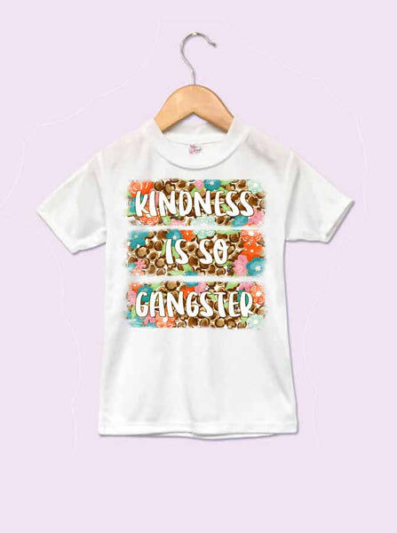 Kindness Is So Gangster Infant and Toddler T-Shirt
