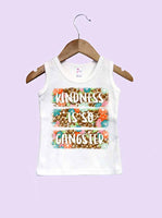 Kindness Is So Gangster Infant and Toddler Tank Top