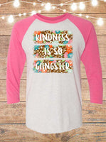 Kindness Is So Gangster Raglan T-Shirt