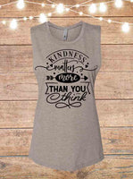 Kindness Matters More Than You Think Sleeveless T-Shirt