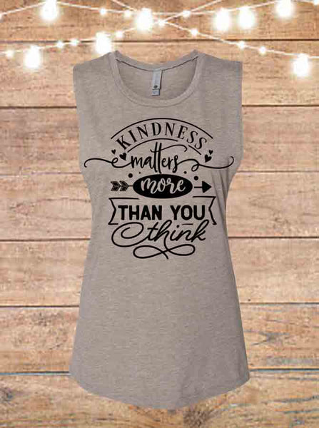 Kindness Matters More Than You Think Sleeveless T-Shirt