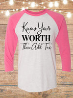 Know Your Worth, Then Add Tax Raglan T-Shirt
