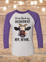 Let Me Check My Giveashitometer- Nope, Nothing Cow Raglan T-Shirt