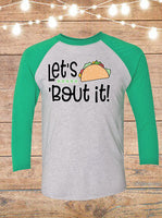 Let's Taco Bout It Raglan T-Shirt