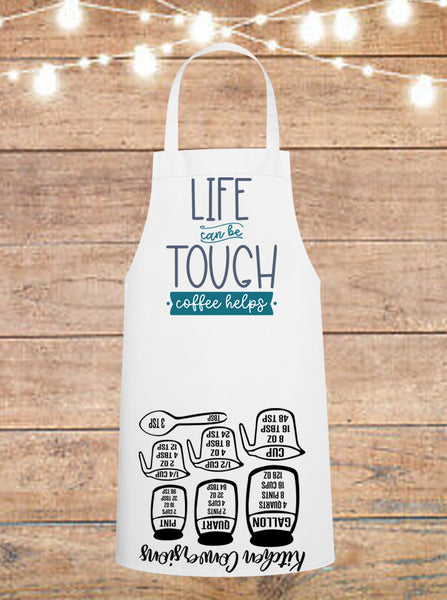 Life Can Be Tough Coffee Helps Cheat Sheet Apron