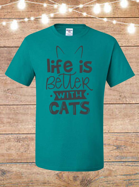 Life Is Better With Cats T-Shirt