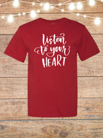 Listen To Your Heart T-Shirt