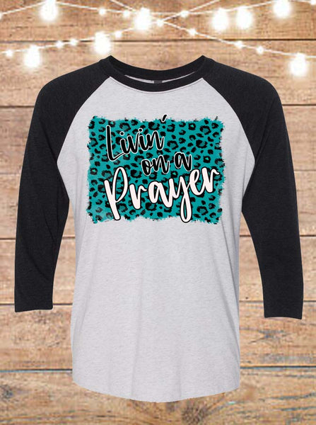 Livin' On A Prayer Raglan T-Shirt