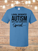 Look Beyond Autism And See Someone Special T-Shirt