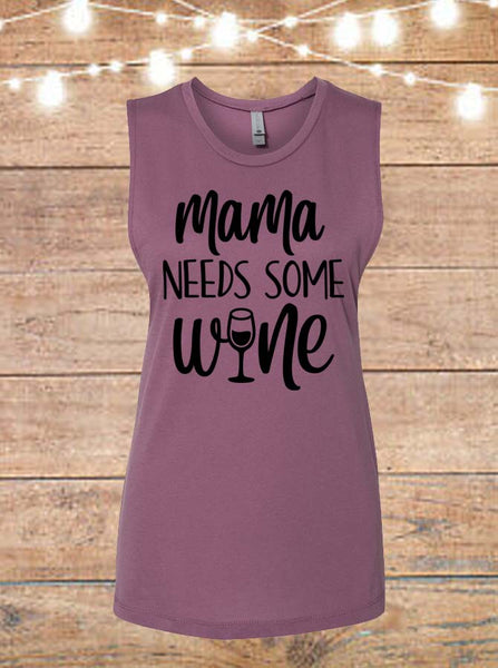 Mama Needs Some Wine Sleeveless T-Shirt