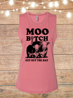 Moo Bitch Get Out The Hay Sleeveless T-Shirt
