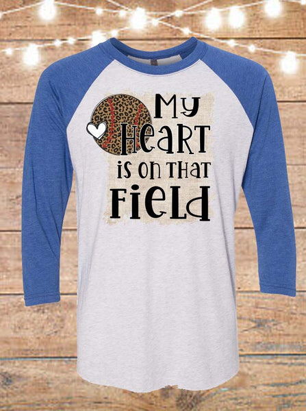 My Heart Is On That Field Softball Baseball Raglan T-Shirt