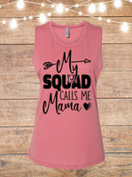 My Squad Calls Me Mama Sleeveless T-Shirt