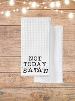 Not Today Satan Kitchen Towel