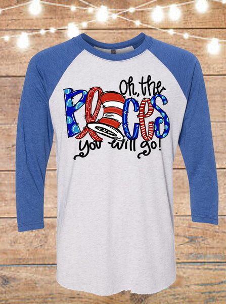 Oh The Places You Will Go Dr. Seuss Raglan T-Shirt