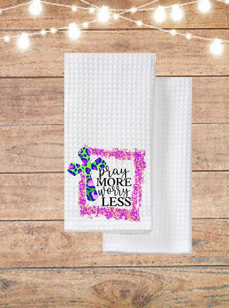 Pray More Worry Less Kitchen Towel