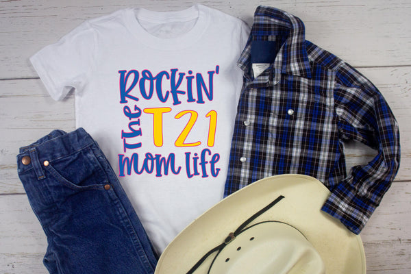 Rocking The T21 Mama Life T-Shirt