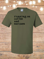 Running On Coffee And Sarcasm T-Shirt