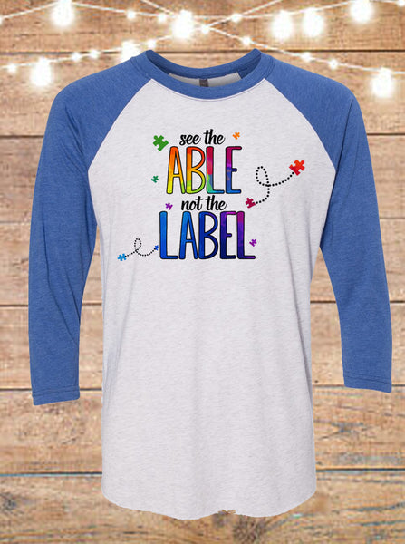See The Able Not The Label Autism Awareness Raglan T-Shirt